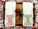Why The Carpet All Wet Todd Christmas Vacation Set Of 2 Kitchen Towels. Fixed Price $15.00.