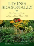 Living Seasonally : The Kitchen Garden And Table At North Hil. Fixed Price $19.99.
